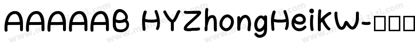 AAAAAB HYZhongHeiKW字体转换